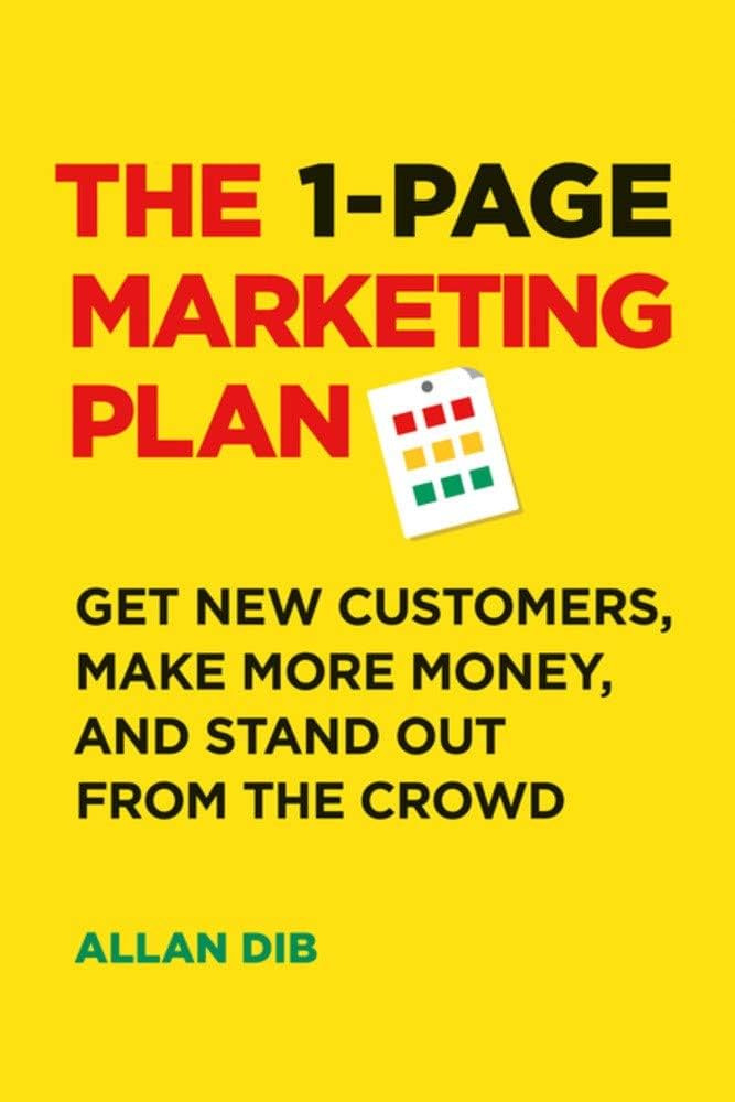 Allan Dib The 1 Page Marketing Plan Get New Customers, Make More