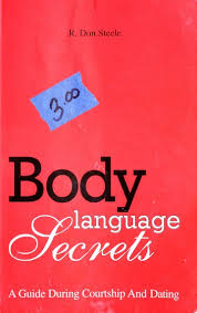 Body Language Secrets A Guide During Courtship and Dating