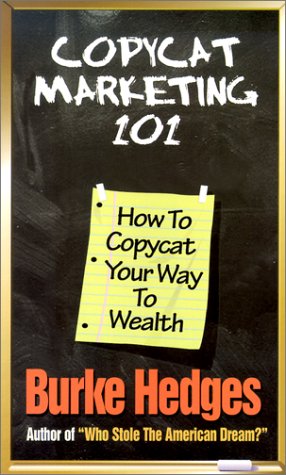 Copycat Marketing 101 - Burke Hedges