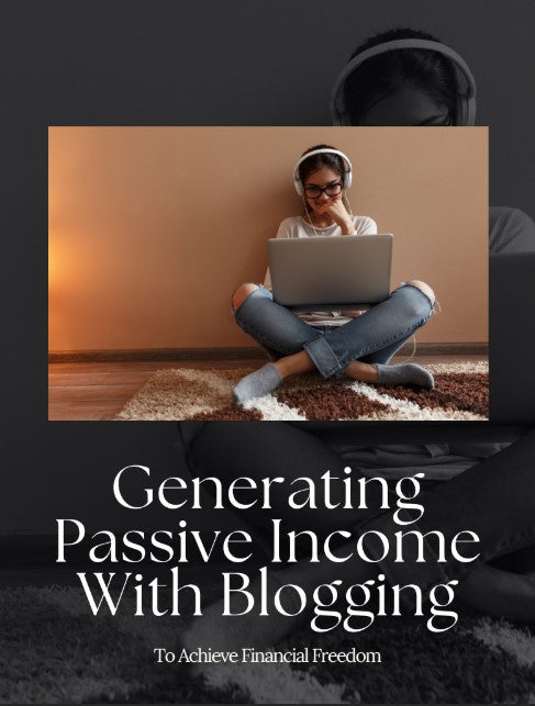 Generating Passive Income With Blogging