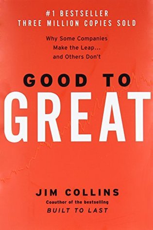Good to Great  Why Some Companies Make the Leap...And Others Don t (1)