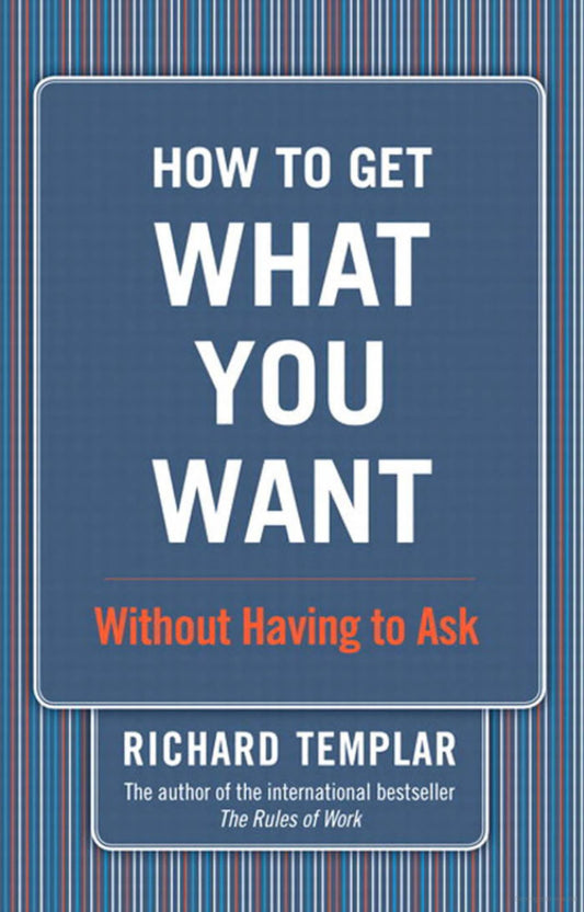 How to get what you want without having to ask