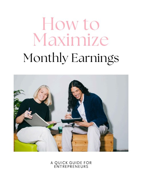 How to maximize Monthly Earnings