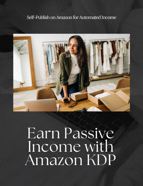 Earn Passive Income with Amazon KDP