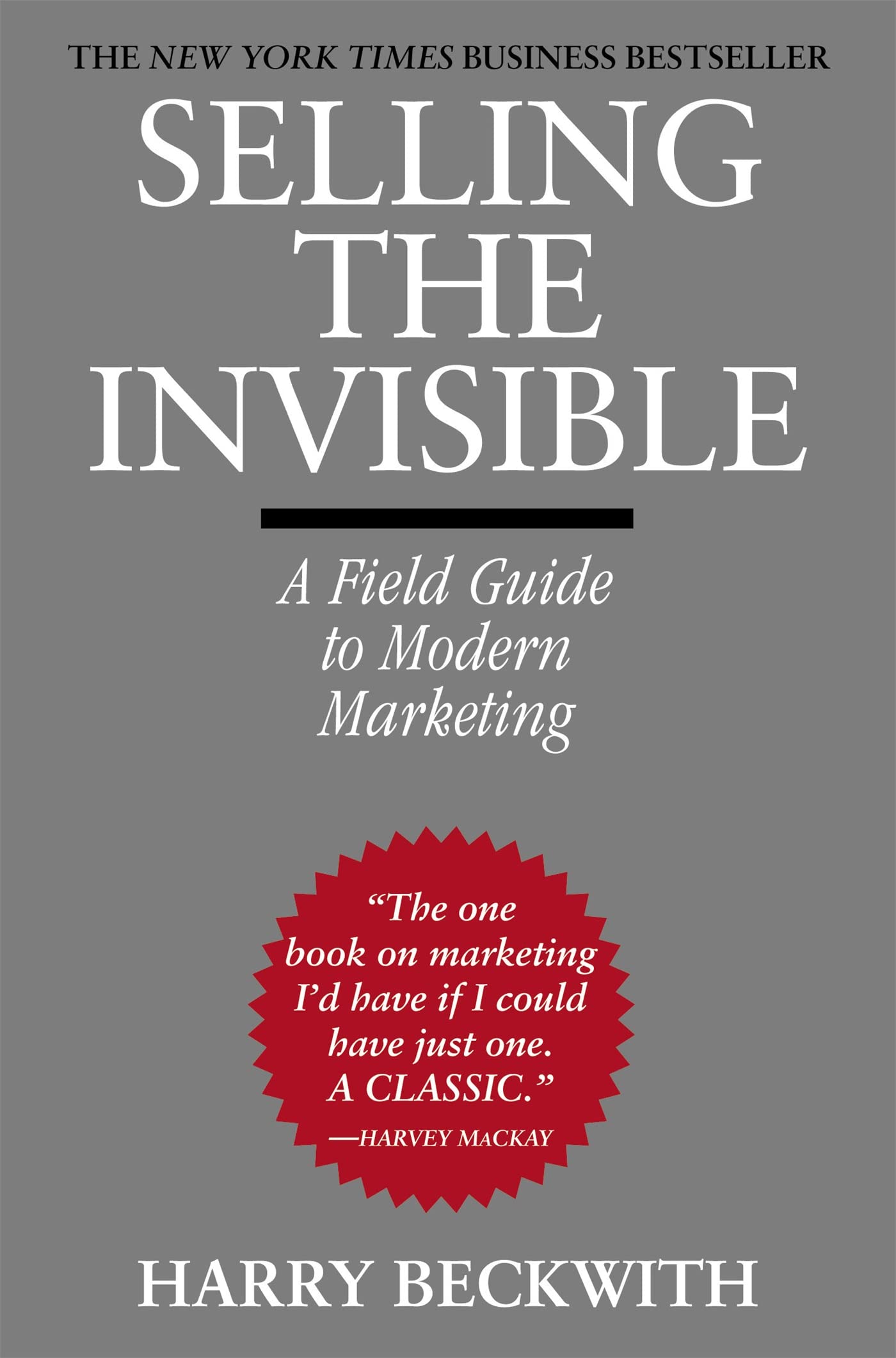 Selling the Invisible: A Field Guide to Modern Marketing