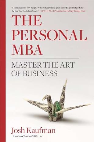 The Personal MBA: Master the Art of Business